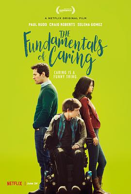[剧情] 护工故事 The Fundamentals of Caring  [保罗·路德/赛琳娜·戈麦斯][蓝光/高清1080p/4K下载]