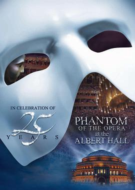 [音乐/歌舞] 剧院魅影：25周年纪念演出 The Phantom of the Opera at the Royal Albert Hall  [莱明·卡莱姆罗/席爱拉·博格斯][蓝光/高清1080p/4K下载]