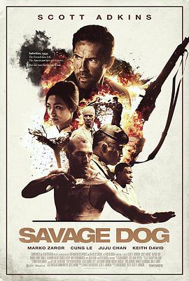 [动作] 流浪狗 Savage Dog  [斯科特·阿金斯/马克·扎罗][蓝光/高清1080p/4K下载]