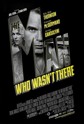 [犯罪] 缺席的人 The Man Who Wasn't There  [比利·鲍伯·松顿/弗兰西斯·麦克多蒙德][蓝光/高清1080p/4K下载]
