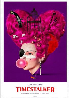 [爱情/喜剧] 时光追猎者 Timestalker  [爱丽丝·洛维/雅各布·安德森][蓝光/高清1080p/4K下载]