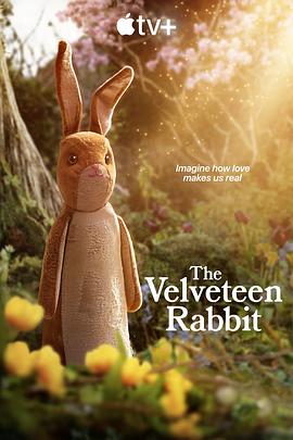 [短片/奇幻] 天鹅绒兔子 The Velveteen Rabbit  [菲尼克斯·拉罗什/埃里克斯·劳瑟][蓝光/高清1080p/4K下载]