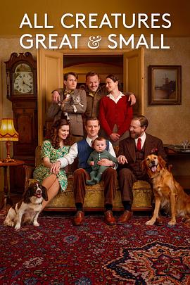 [剧情] 万物生灵 第五季 All Creatures Great and Small Season 5  [尼古拉斯·瑞夫/萨缪尔·韦斯特][蓝光/高清1080p/4K下载]