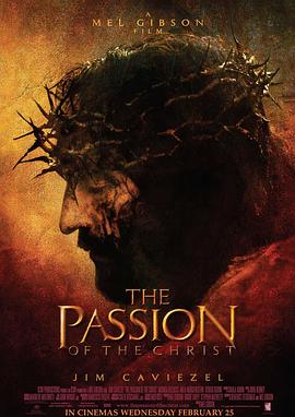 [剧情] 耶稣受难记 The Passion of the Christ  [吉姆·卡维泽/玛雅·摩根斯特恩][蓝光/高清1080p/4K下载]