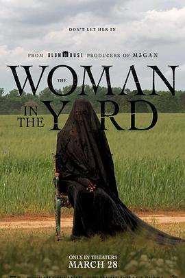 [恐怖/惊悚] 院子里的女人 The Woman In The Yard  [丹妮尔·戴德怀勒/罗素·霍恩斯比][蓝光/高清1080p/4K下载]
