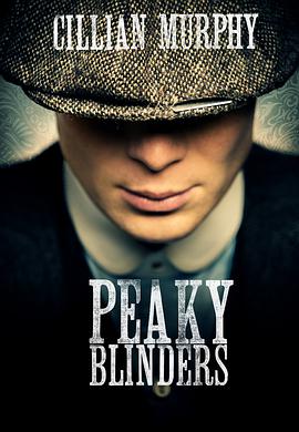 [犯罪] 浴血黑帮 第一季 Peaky Blinders Season 1  [基里安·墨菲/山姆·尼尔][蓝光/高清1080p/4K下载]