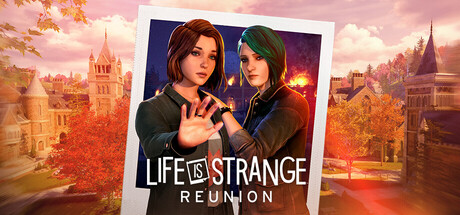 奇异人生：重逢 Build.22313698（Life is Strange Reunion）免安装中文版