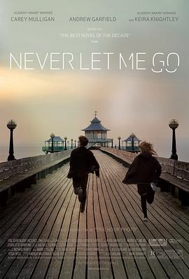 [科幻/爱情] 别让我走 Never Let Me Go  [凯瑞·穆里根/安德鲁·加菲尔德][蓝光/高清1080p/4K下载]