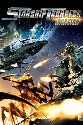 [动作/科幻] 星河战队：入侵 Starship Troopers: Invasion  [Leraldo Anzaldua/Luci Christian][蓝光/高清1080p/4K下载]