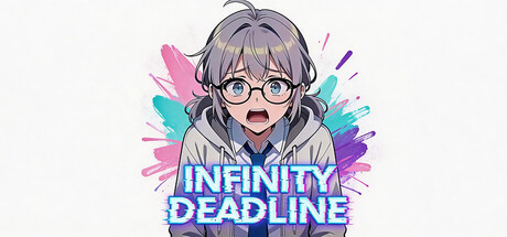 无限截止日|无尽DDL Build.22450471（INFINITY DEADLINE）免安装中文版