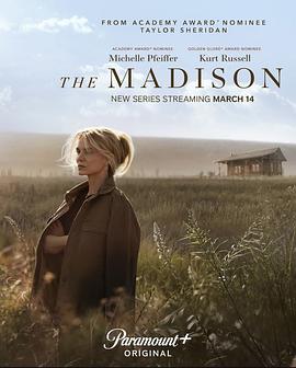 [西部] 麦迪逊河谷 第一季 The Madison Season 1  [米歇尔·菲佛/库尔特·拉塞尔][蓝光/高清1080p/4K下载]