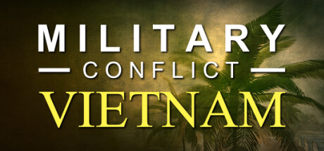 军事冲突：越南 Build.23042539（Military Conflict: Vietnam）免安装中文版