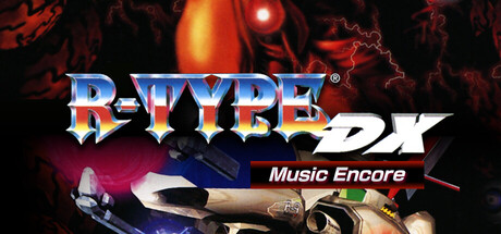 异形战机：DX - 音乐返场 Build.23074528（R-TYPE DX Music Encore）免安装中文版