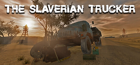 斯拉维利亚卡车司机 v20260502（The Slaverian Trucker）免安装英文版