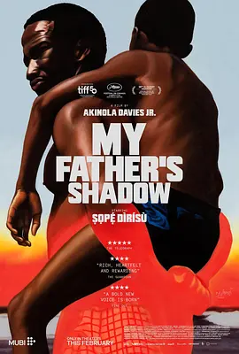 [剧情] 父影之下 My Father's Shadow  [索佩·迪瑞苏/戈德温·埃格博][蓝光/高清1080p/4K下载]