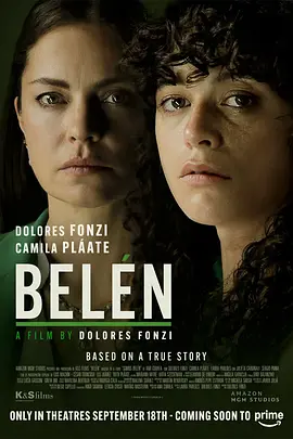 [犯罪] 我们是伯利恒 Belén  [多洛蕾斯·方齐/卡米拉·普拉阿特][蓝光/高清1080p/4K下载]