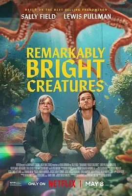 [剧情] 幸运有八只触手 Remarkably Bright Creatures  [莎莉·菲尔德/刘易斯·普尔曼][蓝光/高清1080p/4K下载]