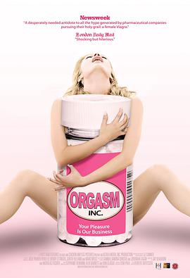 [纪录片] 性高潮有限公司 Orgasm Inc  [Andrilla Chakrabarti/Nan Cochran][蓝光/高清1080p/4K下载]